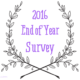 2016 End of Year Survey!