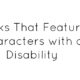 Books That Feature Characters with a Disability