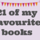 21 of My Favourite Books | Discussion