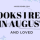 Books I Loved Reading In August | Discussion