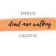 Book Review: Dead Man Walking by Giana Darling