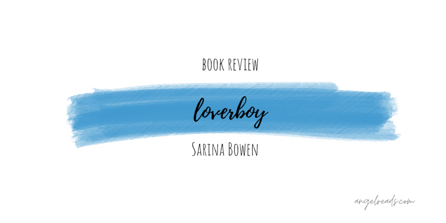 Book Review: Loverboy by Sarina Bowen