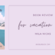 Book Review: For Vacation Only by Mila Nicks