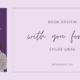 Book Review: With You Forever by Chloe Liese