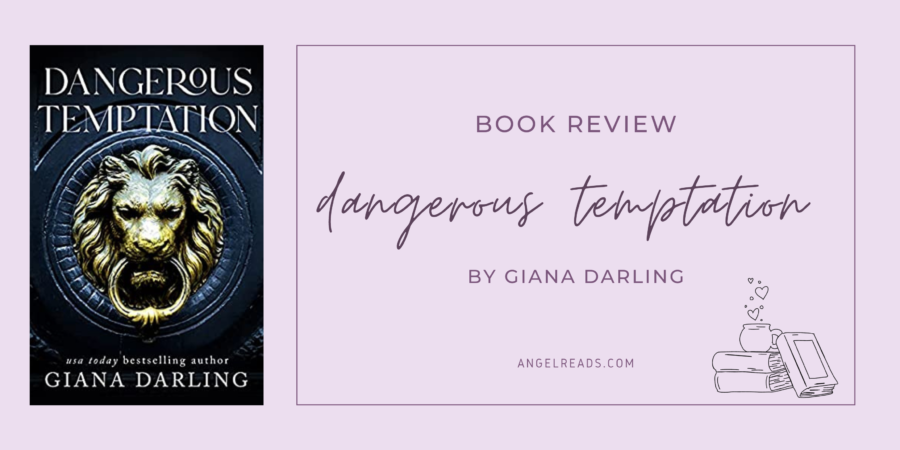 ARC Review: Dangerous Temptation by Giana Darling