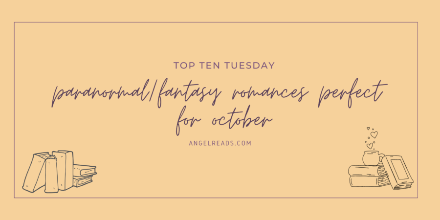 Paranormal/Fantasy Romance Books For October | TTT