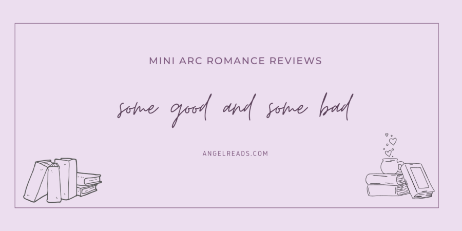 Some Good and Some Bad | Mini ARC Reviews