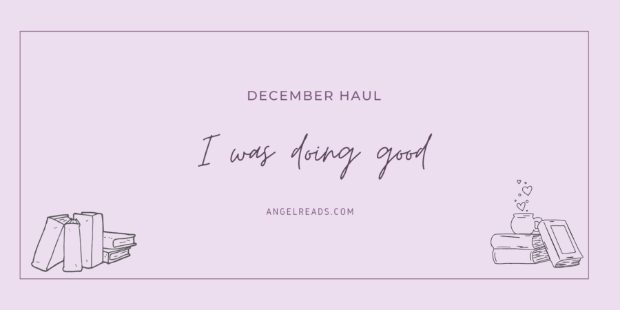 I Was Doing So Well… | December Haul