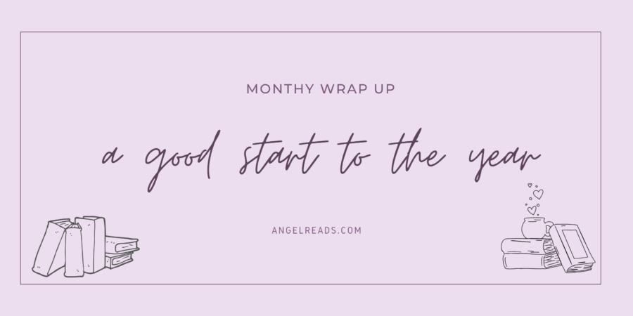 A Good Start To The Year | January Wrap Up