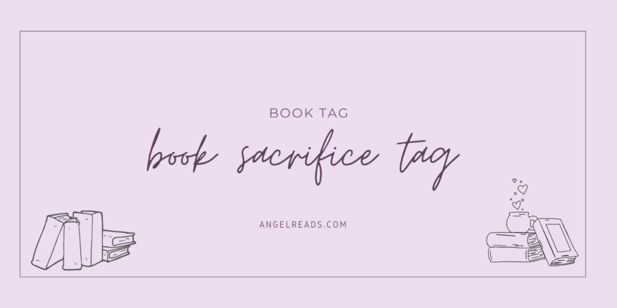 Book Sacrifice Tag | Book Tag