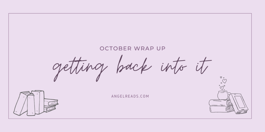 Getting Back Into Reading | October Wrap Up