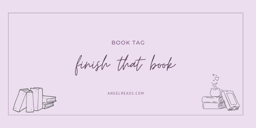 Finish That Book | Book Tag