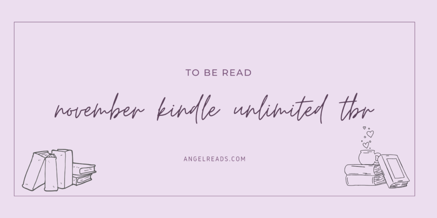 Kindle Unlimited TBR | November 2022