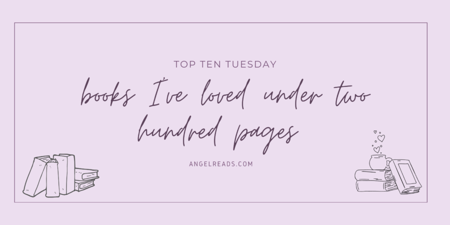 Books I’ve Loved Under 200 Pages | TTT