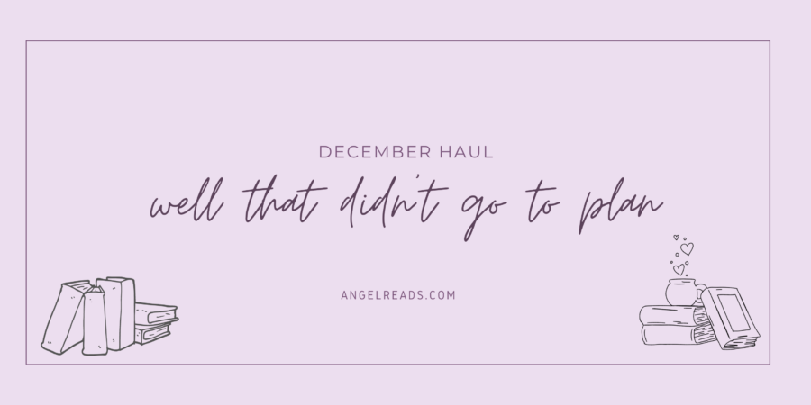 Didn’t Go To Plan | December Haul