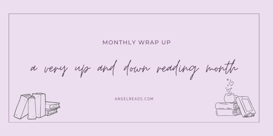 A Up-and-Down Reading Month | March Wrap Up