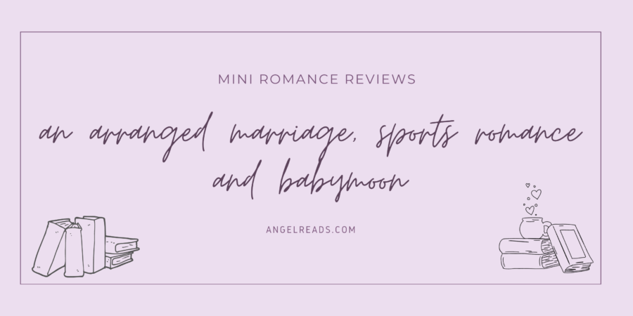 An Arranged Marriage, Sports Romance and a Babymoon