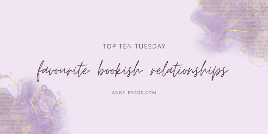 Favourite Bookish Relationships  | TTT