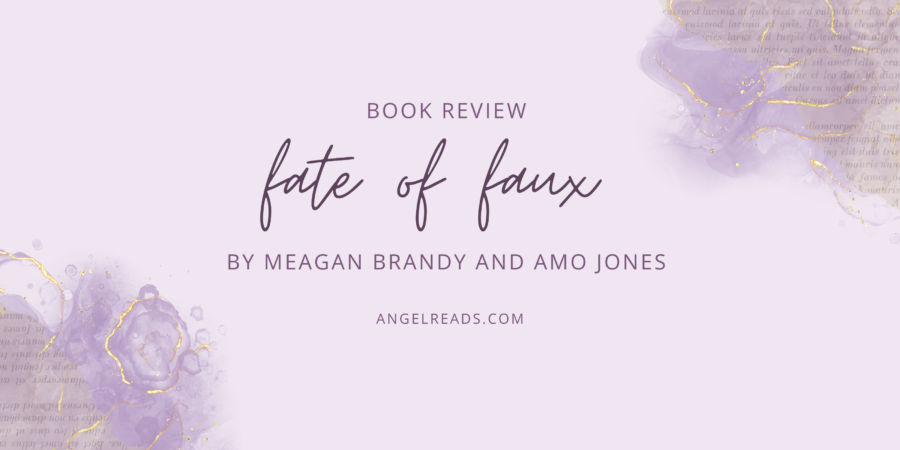 Book Review: Fate of A Faux by Meagan Brandy and Amo Jones