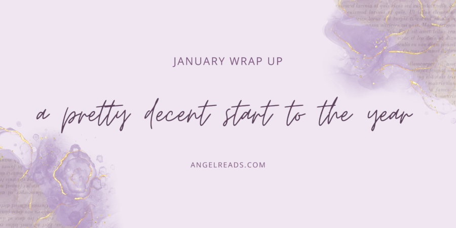 A Decent Start To The Year | January Wrap Up