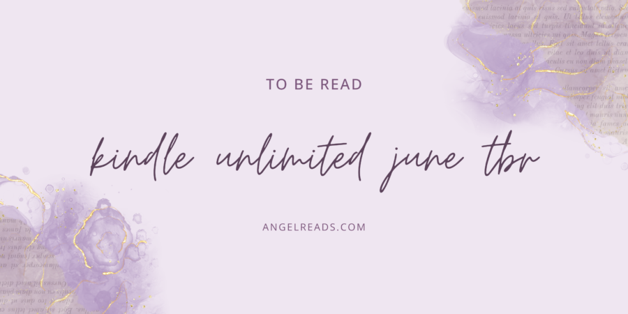 Current Kindle Unlimited TBR | June 2024