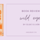 Wild Eyes by Elsie Silver ARC Book Review